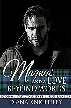 Magnus and a Love Beyond Words (Kaitlyn and the Highlander, #6)