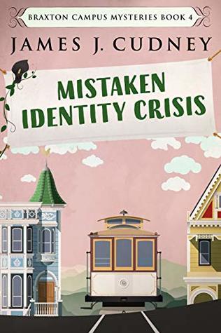 Mistaken Identity Crisis (Braxton Campus Mysteries #4)