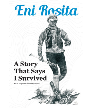 A Story That Says I Survived: Kisah Inspiratif Pelari Perempuan (Paperback)
