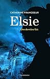Une dernière fois (Elsie, #1)