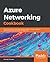 Azure Networking Cookbook: ...