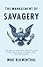 The Management of Savagery by Max Blumenthal The Management of Savagery by Max Blumenthal