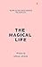 The Magical Life