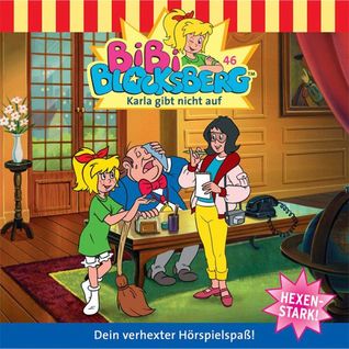 Bibi Blocksberg - Karla gibt nicht auf (Bibi Blocksberg #46)