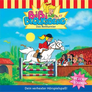 Bibi Blocksberg - Das Reitturnier (Bibi Blocksberg #47)