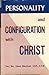 Personality and Configuration with Christ