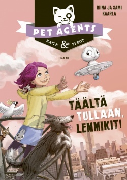 Täältä tullaan, lemmikit! (Hardcover)