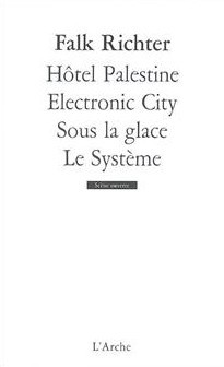 Hôtel Palestine / Electronic City / Sous la glace / Le système (Paperback)