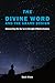 The Divine Word and The Gra...