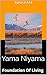 Yama Niyama: Foundation of ...