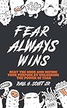 Fear Always Wins:...