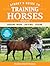 Storey's Guide to Training Horses by Heather Smith Thomas Storey's Guide to Training Horses by Heather Smith Thomas
