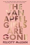 The Van Apfel Girls Are Gone by Felicity McLean