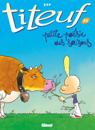Petite poésie des saisons (Titeuf, #16)
