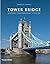 Tower Bridge: History Engin...