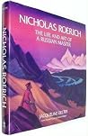 Nicholas Roerich: The Life & Art of a Russian Master Nicholas Roerich: The Life & Art of a Russian Master