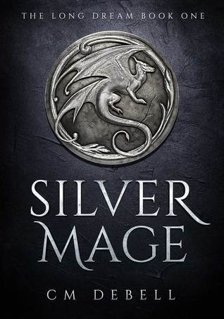 Silver Mage (The Long Dream #1)