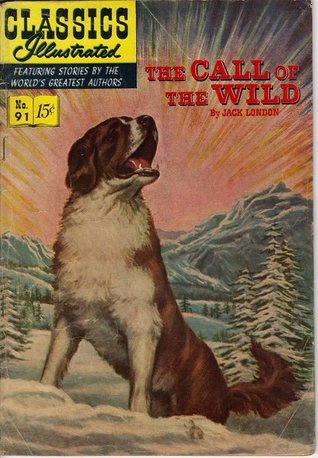 The Call of the Wild (Classics Illustrated 91 of 169)
