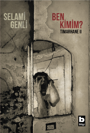 Ben Kimim? (Tımarhane #2)