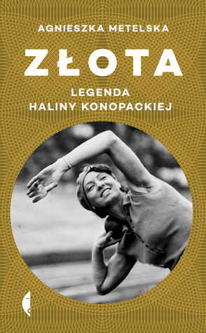 Złota. Legenda Haliny Konopackiej (Hardcover)