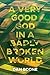 A Very Good God in a Badly Broken World by Dan Boone
