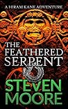 The Feathered Serpent (Hiram Kane Adventure #5) The Feathered Serpent (Hiram Kane Adventure #5)