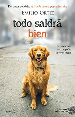 Todo saldrá bien (NEFELIBATA) (Spanish Edition)