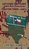 Chapter Three: Jamal (Between the Pages A Short Story Zombie Series Book 3)