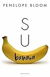 Su banana by Penelope Bloom