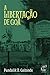 A libertação de Goa : a visão de um participante da história