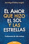 El amor que hizo ...