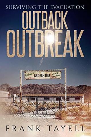 Surviving the Evacuation: Outback Outbreak: Surviving the Evacuation (Life Goes On Book 1)