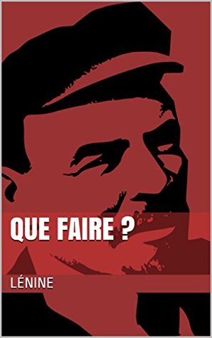 Que faire ? (French Edition)
