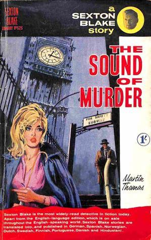 The Sound of Murder (Sexton Blake Library, #525)