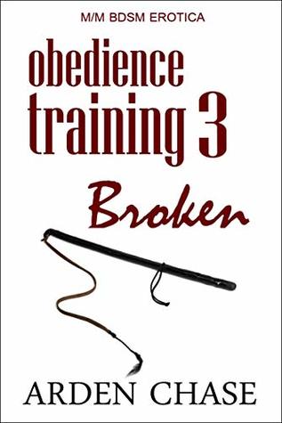 Obedience Training 3: Broken (Obedience Training #3)
