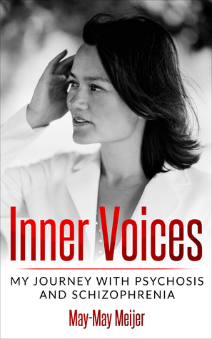 Inner Voices. My Journey with Psychosis and Schizophrenia
