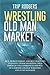 Wrestling Old Man Market by Trip Rodgers