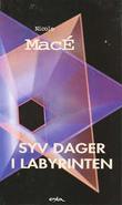 Syv dager i labyrinten (Hardcover)