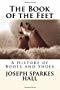 The Book of the Feet a History of Boots and Shoes (Paperback)