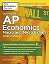 Cracking the AP Economics Micro & Macro Exams, 2020 Edition: Practice Tests & Proven Techniques to Help You Score a 5 (College Test Preparation)
