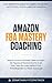Amazon FBA Mastery Coaching...