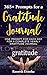 365+ Prompts For A Gratitud...