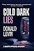 Cold Dark Lies