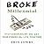 Broke Millennial: Stop Scraping By and Get Your Financial Life Together