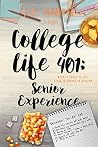 College Life 401: Senior Experience (The College Life Series Book 7) College Life 401: Senior Experience (The College Life Series Book 7)