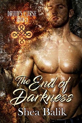 The End of Darkness (Druid's Curse #1)