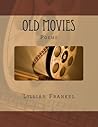 Old Movies: Poems by Lillian Frankel