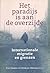 Het paradijs is aan de overzijde. Internationale migratie en ... by Piet Emmer