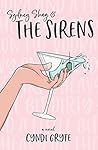 Sydney Shag & THE SIRENS: Heavy on the Vodka and a Little Bit Dirty (A Novel)