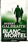 Blanc mortel by Robert Galbraith